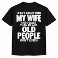 My Wife she's older than me Shirts