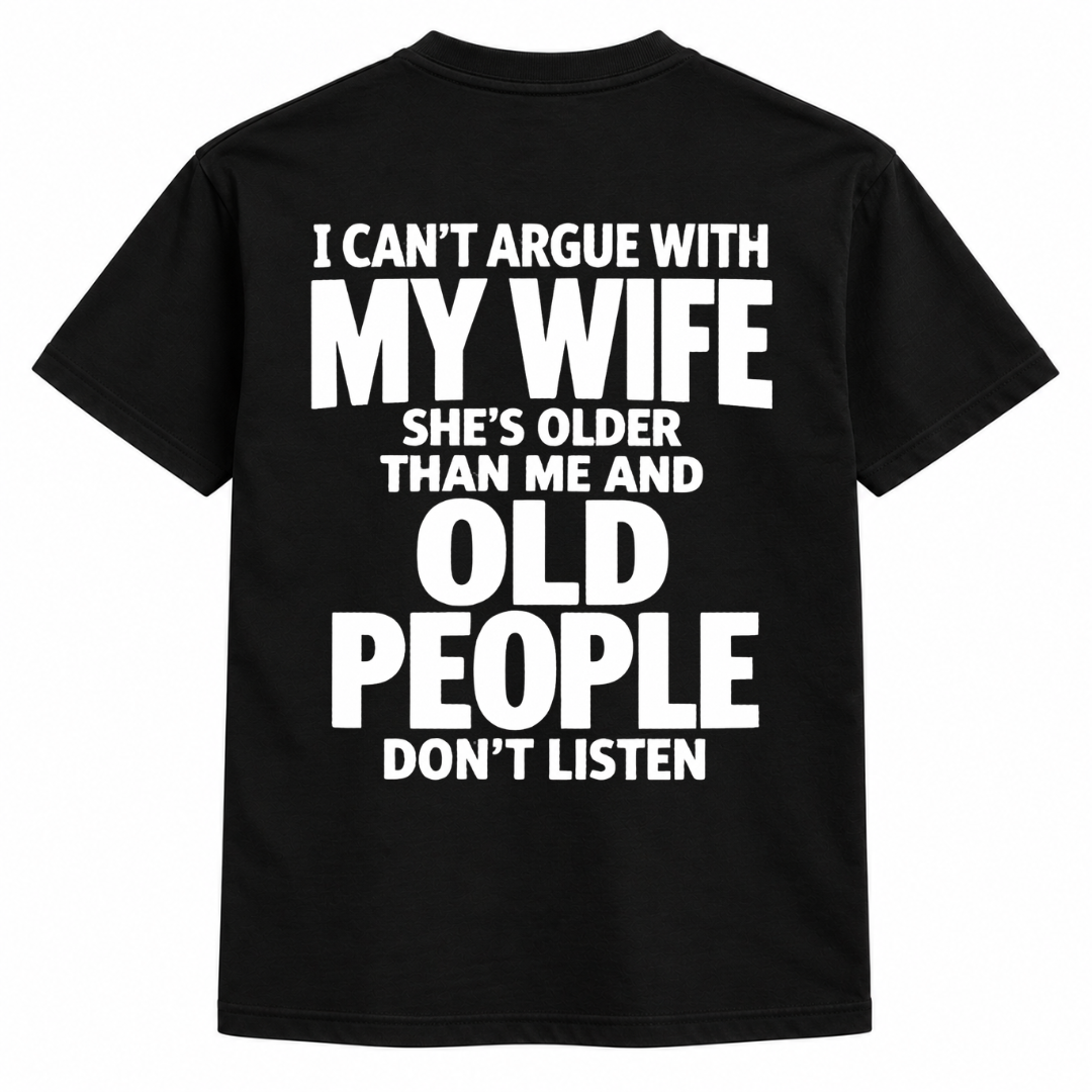 My Wife she's older than me Shirts