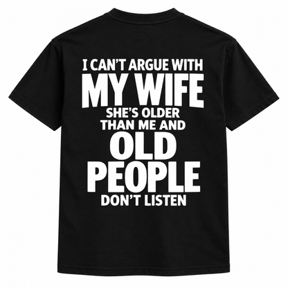 My Wife she's older than me Shirts