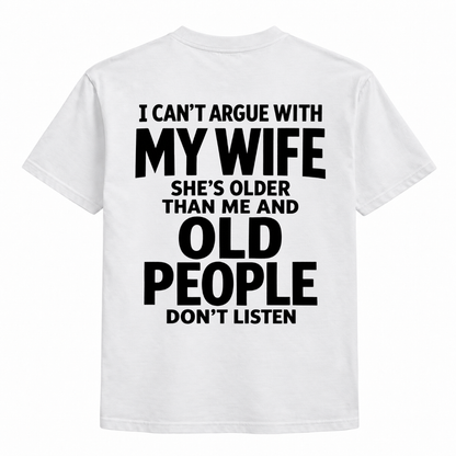 My Wife she's older than me Shirts